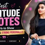 Best Attitude Quotes for Girls to Show Confidence & Strong Personality