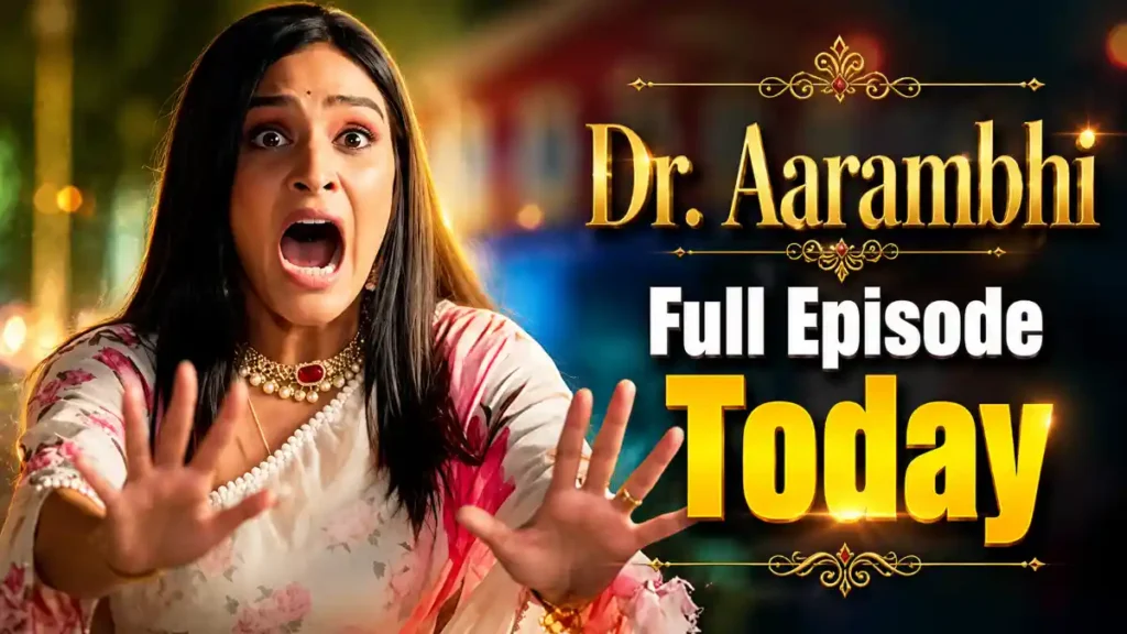 Dr. Aarambhi 21st June 2026 Written Update