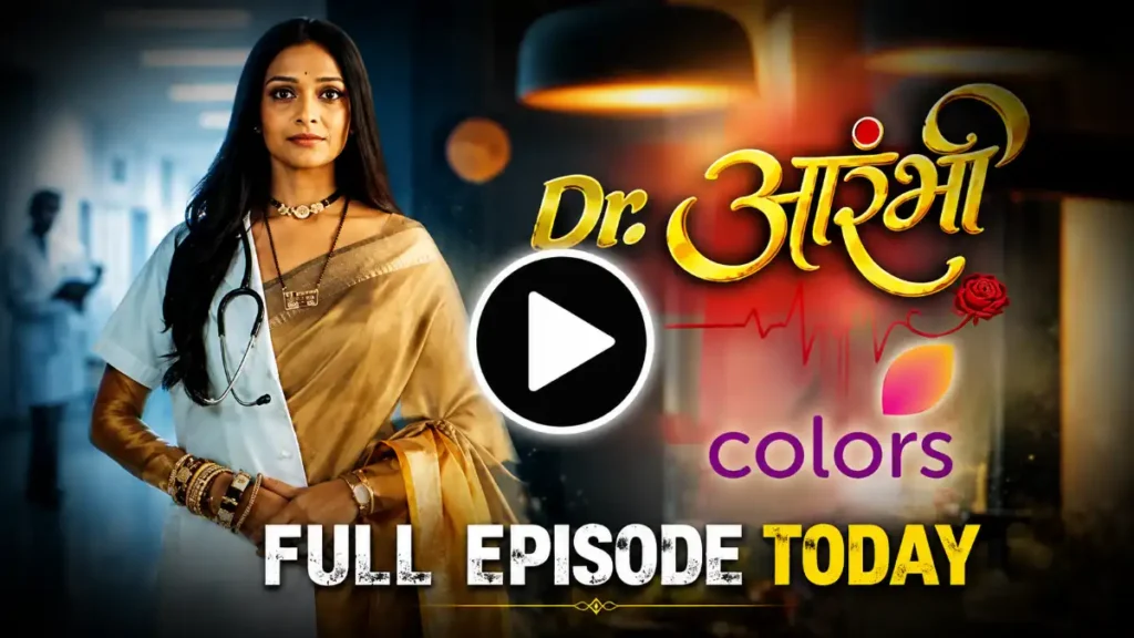 Dr. Aarambhi 27th June 2026 Written Update