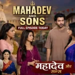 Mahadev And Sons 20th June 2026 Written Update